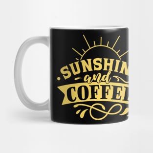 Sunshine and Coffee Mug
